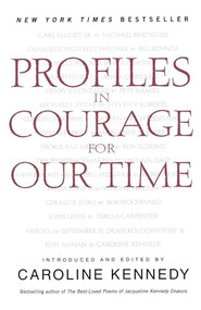 Profiles in Courage for Our Time by Caroline Kennedy, 9780786886784