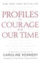 Profiles in Courage for Our Time by Caroline Kennedy, 9780786886784