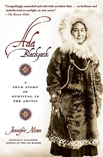 Ada Blackjack (A True Story of Survival in the Arctic) by Jennifer Niven, 9780786887460