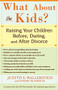 What About the Kids? (Raising Your Children Before, During, and After Divorce) by Sandra Blakeslee, 9780786887514