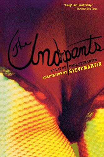 The Underpants (A Play by Carl Sternheim) by Steve Martin, 9780786888245