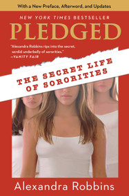 Pledged (The Secret Life of Sororities) by Alexandra Robbins, 9780786888597