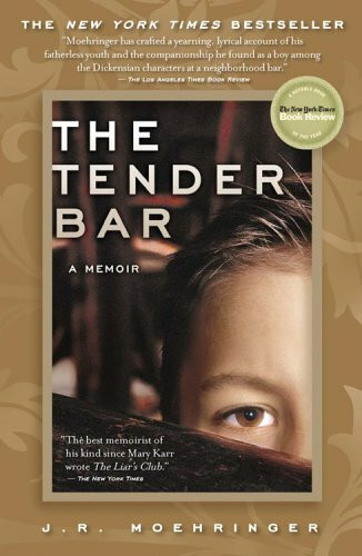 The Tender Bar (A Memoir) by J. R. Moehringer, 9780786888764