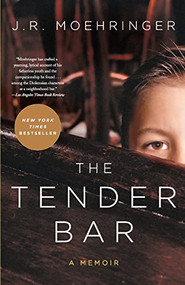 The Tender Bar (A Memoir) by J. R. Moehringer, 9780786888764