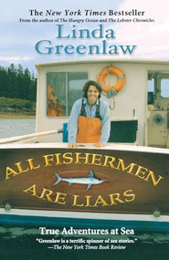 All Fishermen Are Liars (True Tales from the Dry Dock Bar) by Linda Greenlaw, 9780786888788