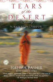 Tears of the Desert (A Memoir of Survival in Darfur) by Halima Bashir, Damien Lewis, 9780345510464