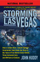 Storming Las Vegas (How a Cuban-Born, Soviet-Trained Commando Took Down the Strip to the Tune of Five World-Class Hotels, Three Armored Cars, and Millions of Dollars) by John Huddy, 9780345514417
