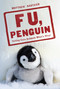 F U, Penguin (Telling Cute Animals What's What) by Matthew Gasteier, 9780345518163