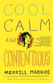 Cool, Calm & Contentious (Essays) by Merrill Markoe, 9780345518927