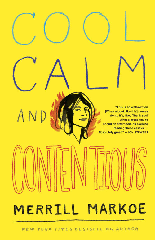 Cool, Calm & Contentious (Essays) by Merrill Markoe, 9780345518927