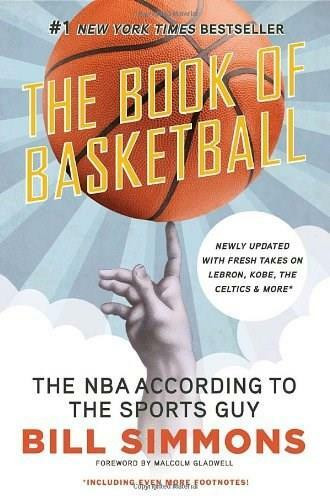 The Book of Basketball (The NBA According to The Sports Guy) by Bill Simmons, Malcolm Gladwell, 9780345520104