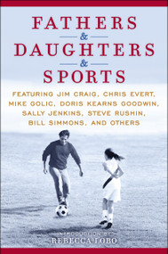 Fathers & Daughters & Sports by ESPN, Rebecca Lobo, 9780345520838