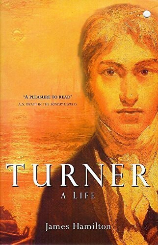 Turner - A Life by James Hamilton, 9780340628119