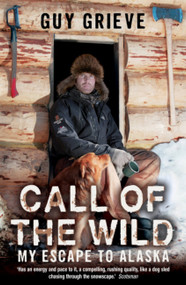 Call of the Wild - 9780340898253 by Guy Grieve, 9780340898253