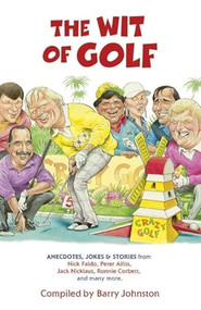 The Wit of Golf (Humourous anecdotes from golf's best-loved personalities) by Peterson's Various Authors, 9780340919361