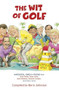 The Wit of Golf (Humourous anecdotes from golf's best-loved personalities) by Peterson's Various Authors, 9780340919361