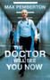 The Doctor Will See You Now by Max Pemberton, 9780340919958