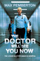 The Doctor Will See You Now by Max Pemberton, 9780340919958
