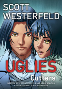 Uglies: Cutters (Graphic Novel) by Scott Westerfeld, Devin Grayson, Steven Cummings, 9780345527233