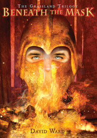 Beneath the Mask (The Grassland Trilogy: Book Two) - 9780810970748 by David Ward, 9780810970748