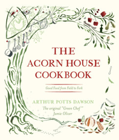The Acorn House Cookbook by Arthur Potts Dawson, 9780340954607