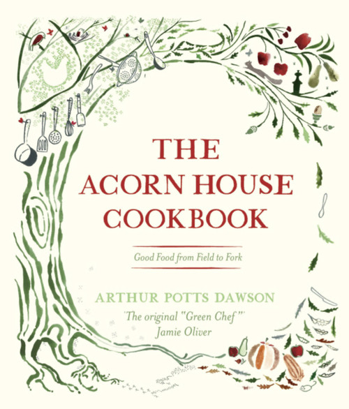 The Acorn House Cookbook by Arthur Potts Dawson, 9780340954607
