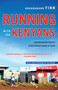 Running with the Kenyans (Discovering the Secrets of the Fastest People on Earth) by Adharanand Finn, 9780345528803