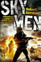 Sky Men (Outnumbered. Under Fire. Expect the Unexpected.) by Robert Kershaw, 9780340962527