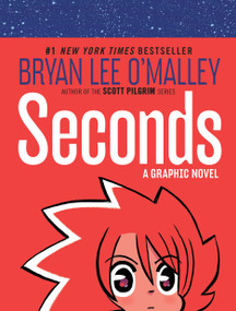 Seconds (A Graphic Novel) by Bryan Lee O'Malley, 9780345529374
