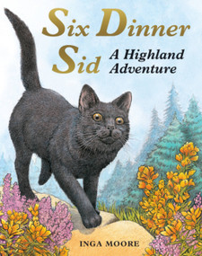 Six Dinner Sid (A Highland Adventure) by Inga Moore, 9780340988954