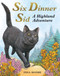 Six Dinner Sid (A Highland Adventure) by Inga Moore, 9780340988954