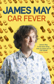 Car Fever by James May, 9780340994559