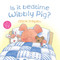 Is it Bedtime Wibbly Pig? by Mick Inkpen, 9780340997505
