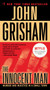 The Innocent Man (Murder and Injustice in a Small Town) by John Grisham, 9780345532015