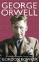 George Orwell by Gordon Bowker, 9780349115511