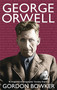 George Orwell by Gordon Bowker, 9780349115511