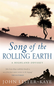 Song of the Rolling Earth by Sir John Lister-Kaye, 9780349117614