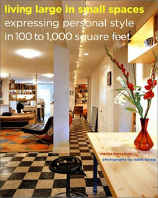Living Large in Small Spaces (Expressing Personal Style in 100 to 1,000 Square Feet) by Marisa Bartolucci, 9780810991057