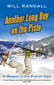 Another Long Day on the Piste by Will Randall, 9780349119342