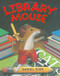 Library Mouse #1 by Daniel Kirk, 9780810993464