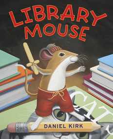 Library Mouse (A Story to Tell) by Daniel Kirk, 9780810993464