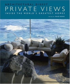Private Views (Inside the World's Greatest Homes) by Architectural Digest, Paige Rense, 9780810993754