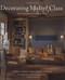 Decorating Master Class by Ellie Cullman, Tracey Winn Pruzan, Durston Saylor, 9780810993907