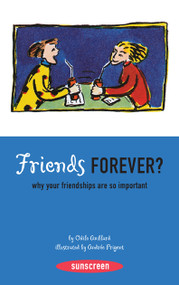 Friends Forever? (Why Your Friendships Are So Important) by Andree Pigent, Odile Amblard, Andrea Bussell, 9780810994805