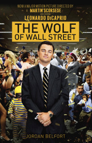The Wolf of Wall Street (Movie Tie-in Edition) by Jordan Belfort, 9780345549334