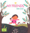 My Friends by Taro Gomi, 9780811812375
