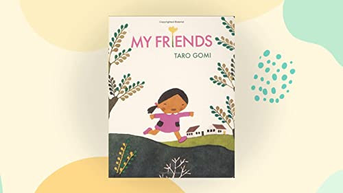 My Friends by Taro Gomi, 9780811812375