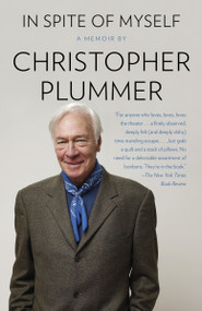 In Spite of Myself by Christopher Plummer, 9780345803221