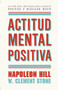 Actitud mental positiva by Napoleon Hill, W. Clement Stone, 9780345804211