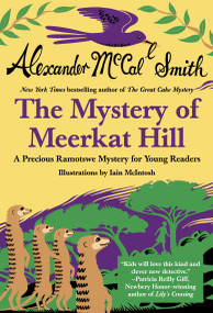 Mystery of Meerkat Hill by Alexander McCall Smith, Iain McIntosh, 9780345804464